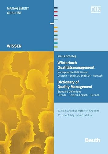 Wörterbuch Qualitätsmanagement: Normgerechte Definitionen Deutsch - Englisch, Englisch - Deutsch (Beuth Wissen) von Beuth Verlag