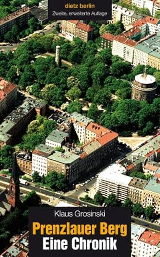 Prenzlauer Berg. Eine Chronik