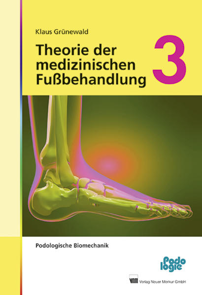 Theorie der medizinischen Fußbehandlung 3 von Neuer Merkur GmbH