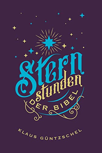 Sternstunden der Bibel Sternstunden der Bibel