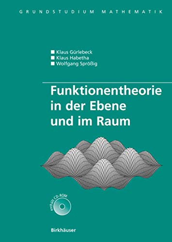 Funktionentheorie in der Ebene und im Raum (Grundstudium Mathematik)