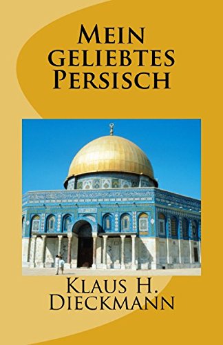 Mein geliebtes Persisch von CreateSpace Independent Publishing Platform