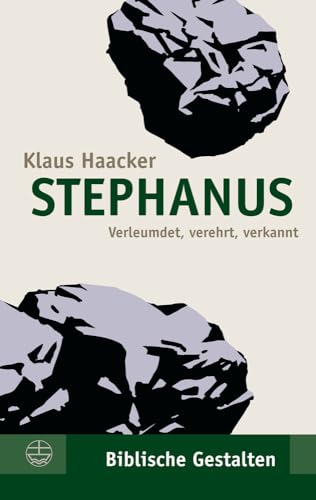 Stephanus: Verleumdet, verehrt, verkannt (Biblische Gestalten (BG), Band 28) von Evangelische Verlagsansta