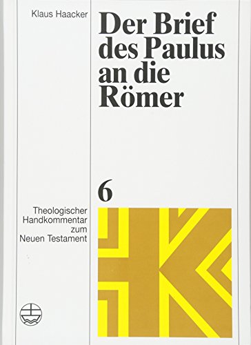 Theologischer Handkommentar zum Neuen Testament: Der Brief des Paulus an die Römer: BD VI (Theologischer Handkommentar zum Neuen Testament (ThHK), Band 6) von Evangelische Verlagsanstalt