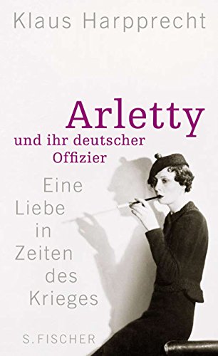 Arletty und ihr deutscher Offizier: Eine Liebe in Zeiten des Krieges