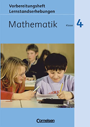 Mathematik plus - Grundschule - Lernstandserhebungen - 4. Schuljahr: Arbeitsheft mit Lösungen Mathematik plus - Grundschule - Lernstandserhebungen - 4. Schuljahr: Arbeitsheft mit Lösungen