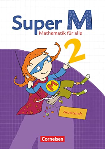 Super M - Mathematik für alle - Östliche Bundesländer und Berlin - 2. Schuljahr: Arbeitsheft (Super M, Östliche Bundesländer und Berlin, 2. Schuljahr) Super M - Mathematik für alle - Östliche Bundesländer und Berlin - 2. Schuljahr: Arbeitsheft (Super M, Östliche Bundesländer und Berlin, 2. Schuljahr)
