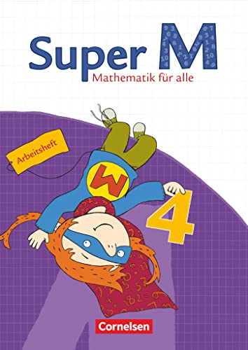 Super M - Mathematik für alle - Östliche Bundesländer und Berlin - 4. Schuljahr: Arbeitsheft (Super M, Östliche Bundesländer und Berlin, 4. Schuljahr) von Cornelsen Verlag GmbH