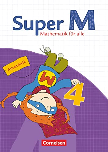 Super M - Mathematik für alle - Ausgabe Westliche Bundesländer (außer Bayern) - 2008 - 4. Schuljahr: Arbeitsheft