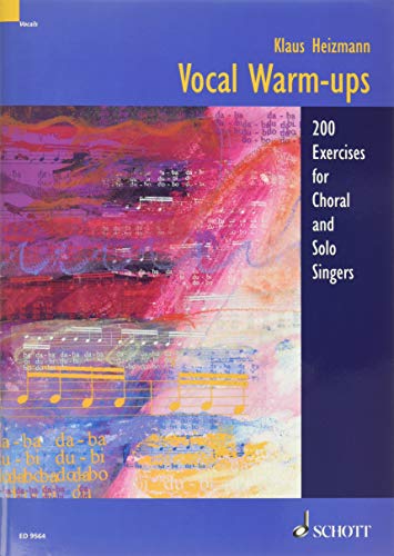 Vocal Warm-ups: 200 Exercises for Chorus and Solo Singers: 200 Einsingübungen für Chöre und Solisten