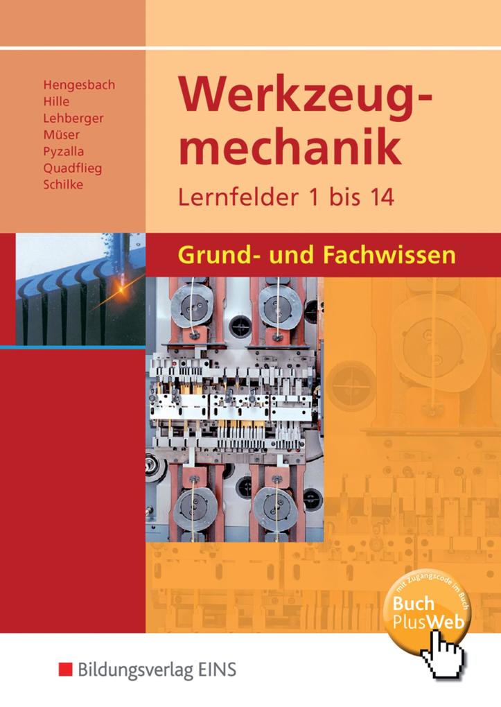 Werkzeugmechanik. Lernfelder 1-14: Grund- und Fachwissen von Bildungsverlag Eins GmbH
