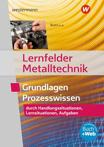Lernfelder Metalltechnik: Grundlagen Prozesswissen Aufgabenband von Bildungsverlag Eins GmbH