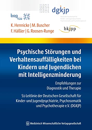 Psychische Störungen und Verhaltensauffälligkeiten: Empfehlungen zur Diagnostik und Therapie. S1-Leitlinie der Deutschen Gesellschaft für Kinder- und ... Psychosomatik und Psychotherapie e.V. (DGKJP) von MWV Medizinisch Wiss. Ver