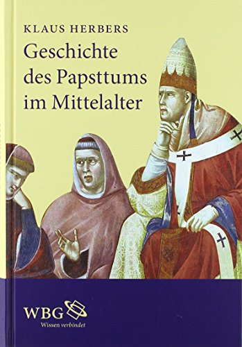 Geschichte des Papsttums im Mittelalter von wbg Academic in Herder