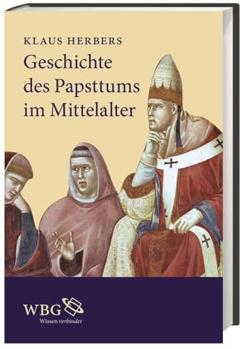 Geschichte des Papsttums im Mittelalter von wbg Academic in Herder