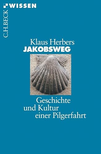 Jakobsweg: Geschichte und Kultur einer Pilgerfahrt (Beck'sche Reihe) von Beck C. H.