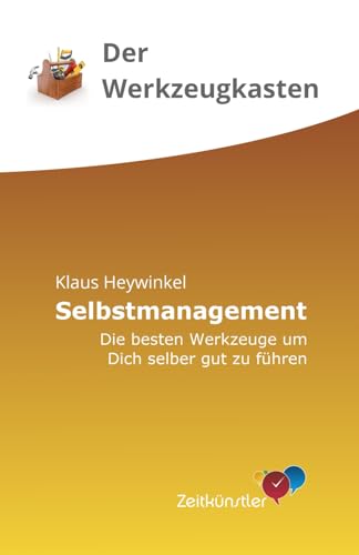 Selbstmanagement (Selbstmanagement - die besten Werkzeuge) von Independently published