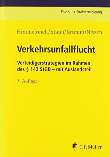Verkehrsunfallflucht: Verteidigerstrategien im Rahmen des § 142 StGB - mit Auslandsteil (Praxis der Strafverteidigung) von C.F. Müller