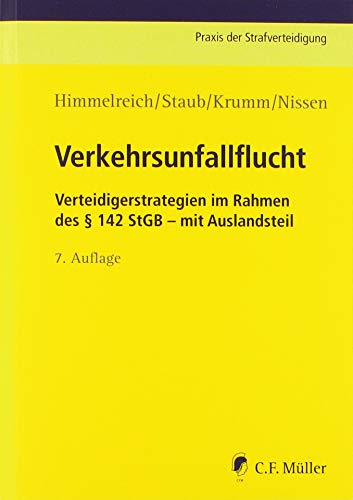 Verkehrsunfallflucht: Verteidigerstrategien im Rahmen des § 142 StGB - mit Auslandsteil (Praxis der Strafverteidigung)