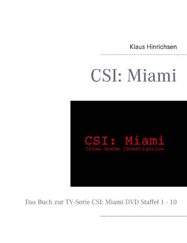 CSI: Miami: Das Buch zur TV-Serie C.S.I.: Miami DVD Staffel 1 - 10