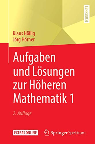Aufgaben und Lösungen zur Höheren Mathematik 1: Extras online von Springer Spektrum
