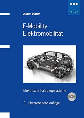 E-Mobility - Elektromobilität: Elektrische Fahrzeugsysteme von Vde Verlag GmbH