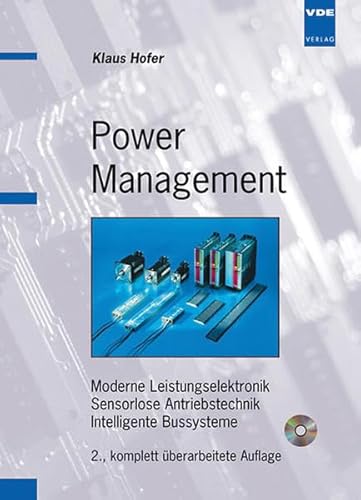 Power Management - Moderne Leistungselektronik, Sensorlose Antriebstechnik, Intelligente Bussysteme von Vde-Verlag