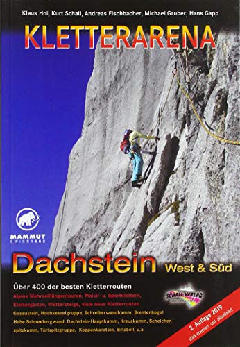 KLETTERARENA DACHSTEIN West & Süd: Über 400 der besten Kletterrouten