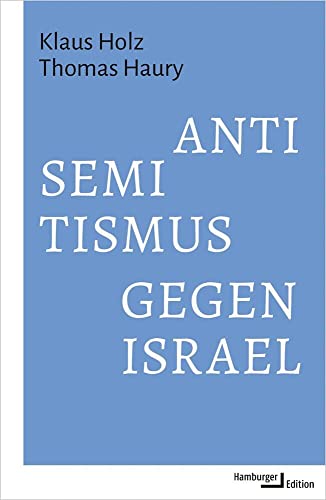 Antisemitismus gegen Israel von Hamburger Edition