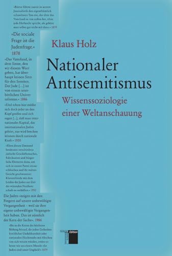 Nationaler Antisemitismus. Wissenssoziologie einer Weltanschauung von Hamburger Edition
