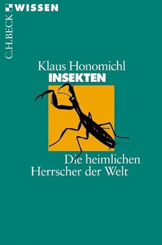 Insekten: Die heimlichen Herrscher der Welt (Beck'sche Reihe) von Beck C. H.
