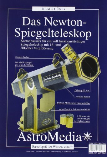 Das Newton-Spiegelteleskop: Kartonbausatz für ein voll funktionstüchtiges Spiegelteleskop für 16 - 30 facher Vergrößerung von AstroMedia GmbH