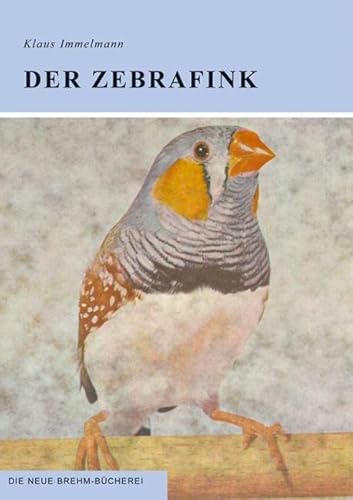 Der Zebrafink: Taeniopygia guttata von Wolf, VerlagsKG