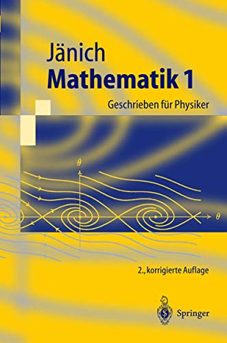 Mathematik 1. Geschrieben für Physiker (Springer-Lehrbuch)