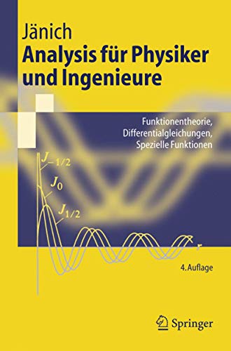 Analysis für Physiker und Ingenieure: Funktionentheorie, Differentialgleichungen, Spezielle Funktionen (Springer-Lehrbuch) (German Edition) von Springer