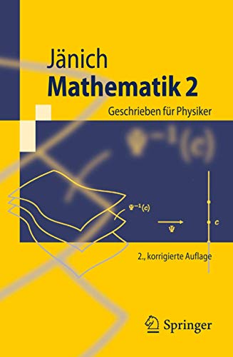 Mathematik 2: Geschrieben für Physiker (Springer-Lehrbuch) von Springer