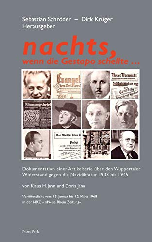 nachts, wenn die Gestapo schellte ...: Dokumentation einer Artikelserie über den Wuppertaler Widerstand gegen die Nazidiktatur 1933 bis 1945