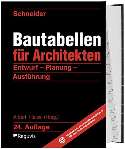 Schneider - Bautabellen für Architekten: Entwurf - Planung - Ausführung Schneider - Bautabellen für Architekten: Entwurf - Planung - Ausführung