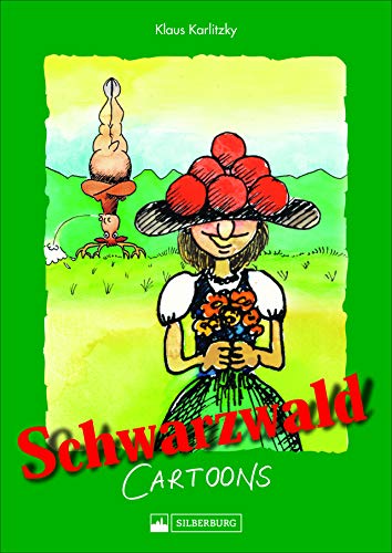 Schwarzwald Cartoons. Der Nachfolgeband des erfolgreichen „Schwarzwälder Hirschwassers“ – wieder voller Wortwitz und humorvollen Zeichnungen.