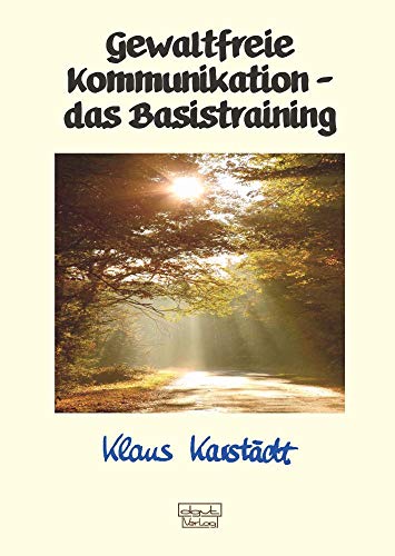 Gewaltfreie Kommunikation - das Basistraining