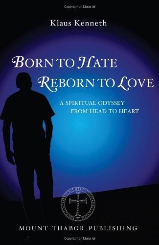 Born to Hate Reborn to Love: A Spiritual Odyssey from Head to Heart