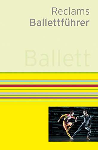 Reclams Ballettführer von Reclam Philipp Jun.