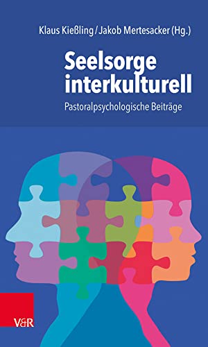 Seelsorge interkulturell: Pastoralpsychologische Beiträge von Vandenhoeck & Ruprecht