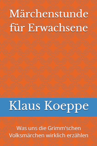 Märchenstunde für Erwachsene: Was uns die Grimm'schen Volksmärchen wirklich erzählen