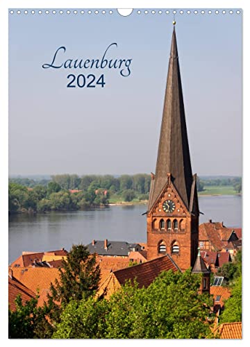 Lauenburg 2024 (Wandkalender 2024 DIN A3 hoch), CALVENDO Monatskalender von CALVENDO