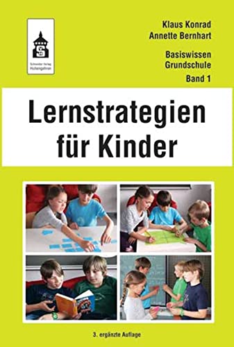 Lernstrategien für Kinder (Basiswissen Grundschule) von Schneider Verlag Hohengehren