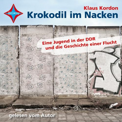 Krokodil im Nacken: Eine Jugend in Ostberlin und die Geschichte einer Flucht. Gelesen vom Autor. Auszüge aus dem Roman, ausgewählt vom Autor. 6 CD Multibox, Laufzeit 7 Std