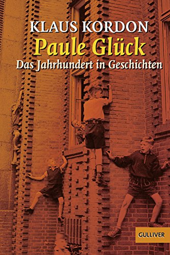 Paule Glück: Das Jahrhundert in Geschichten von Gulliver von Beltz & Gelberg