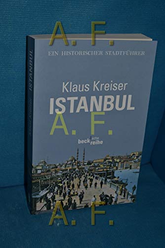 Istanbul: Ein historischer Stadtführer (Beck'sche Reihe) von C.H.Beck