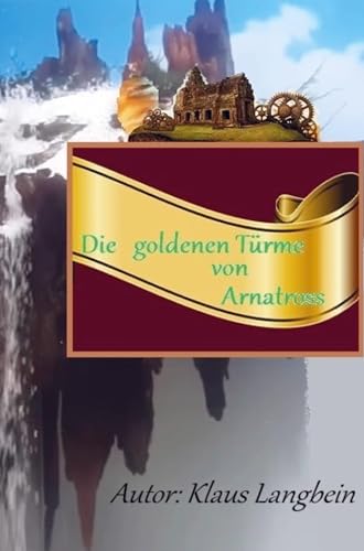 Die goldenen Türme von Arnatross von Meinbestseller.de